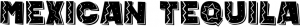 mexican tequila font